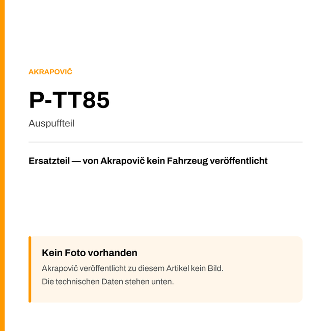 Akrapovic Auspuffteil P-TT85 — Platzhalter, kein Herstellerfoto verfügbar