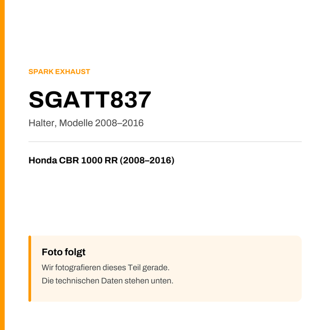 Spark Exhaust Halter 2008-2016 Models Honda CBR 1000 RR (08-16) SGATT837 — Platzhalter, Produktfoto folgt